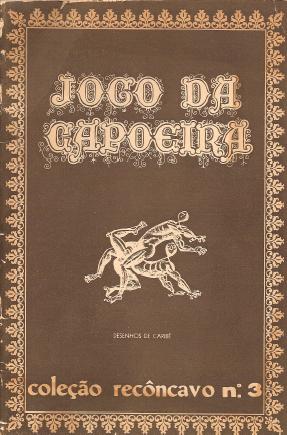 O Jogo da Capoeira – Coleção Recôncavo n.3